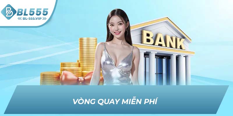 Vòng quay miễn phí